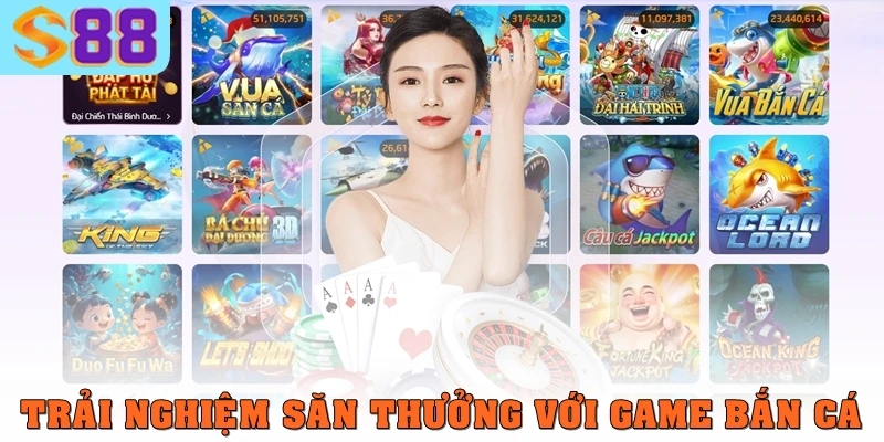 Trang chủ s88vip 4 Trải nghiệm săn thưởng với game bắn cá